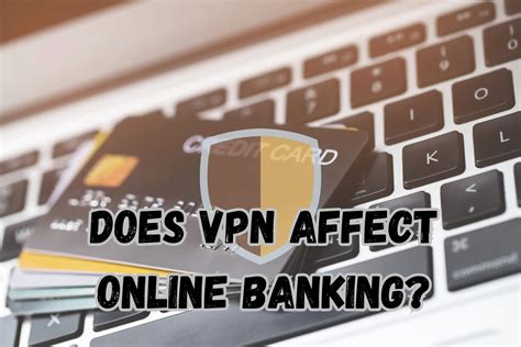 do i need a vpn for online banking